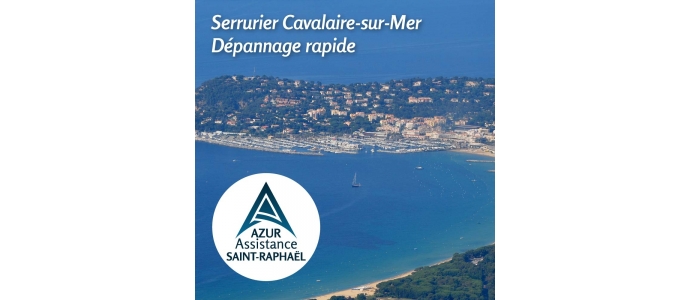Serrurier Cavalaire-sur-Mer 83240 – Dépannage rapide | Azur Assistance Saint-Raphaël