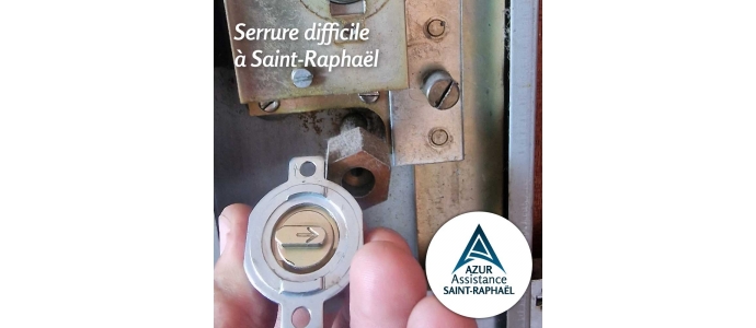 Serrure difficile à Saint-Raphaël | Azur Assistance